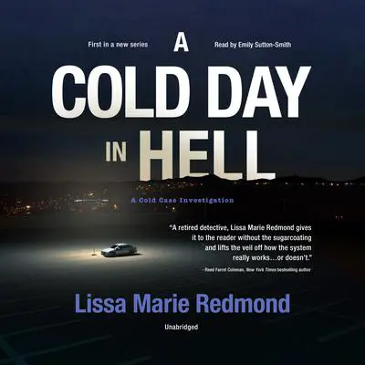 A Cold Day in Hell: A Cold Case Investigation Audibook, by Lissa Marie Redmond
