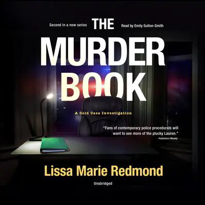 The Murder Book: A Cold Case Investigation Audibook, by Lissa Marie Redmond