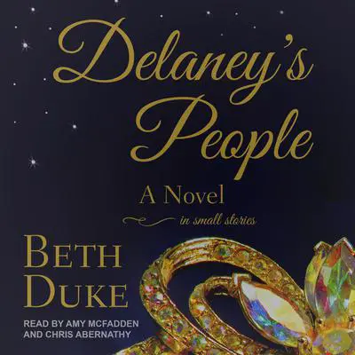 Delaney's People: A Novel In Small Stories Audibook, by Beth Duke