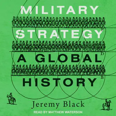 Military Strategy: A Global History Audibook, by Jeremy Black