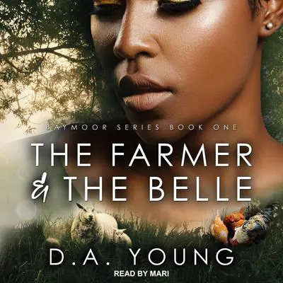 The Farmer & The Belle Audibook, by D. A. Young