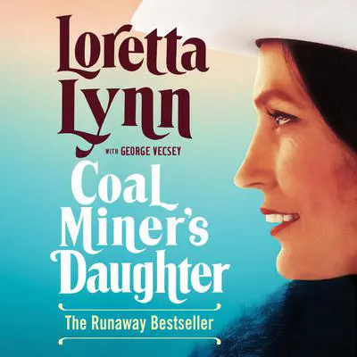Coal Miner's Daughter Audibook, by Loretta Lynn