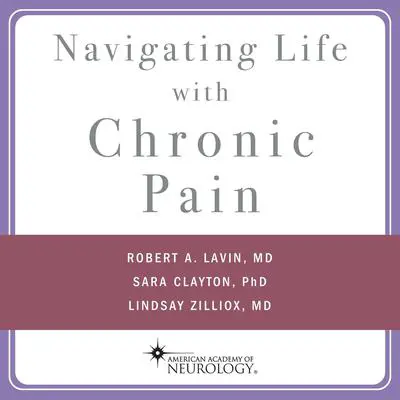 Navigating Life with Chronic Pain Audibook, by Sara Clayton