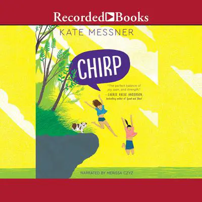 Chirp Audibook, by Kate Messner