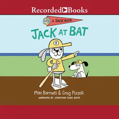 Jack at Bat Audibook, by Mac Barnett
