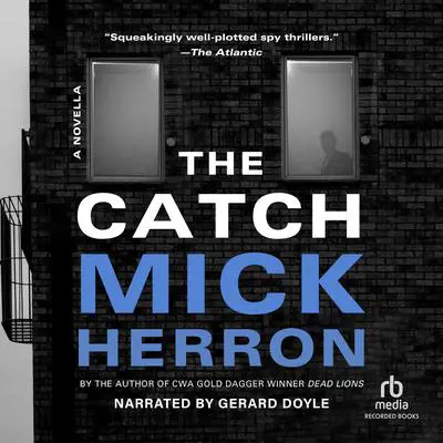 The Catch Audibook, by Mick Herron