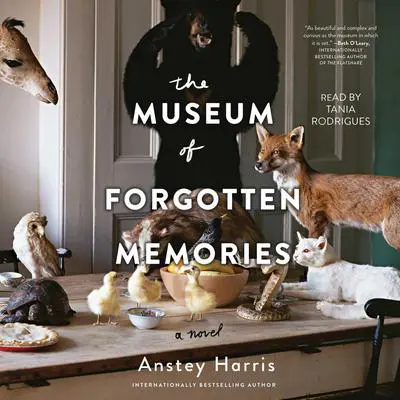 The Museum of Forgotten Memories Audibook, by Anstey Harris