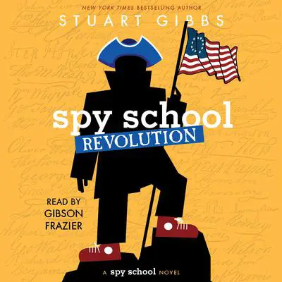 Spy School Revolution Audibook, by Stuart Gibbs