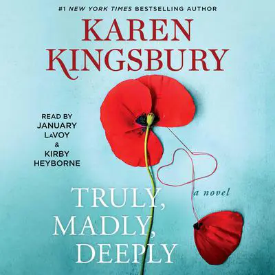 Truly, Madly, Deeply: A Novel Audibook, by Karen Kingsbury