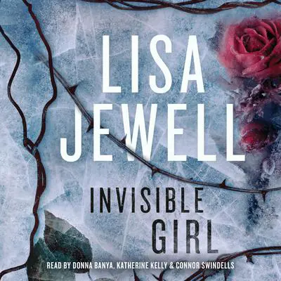 Invisible Girl: A Novel Audibook, by Lisa Jewell