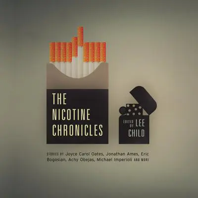 The Nicotine Chronicles Audibook, by Lee Child