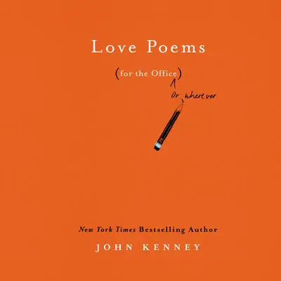 Love Poems for the Office Audibook, by John Kenney