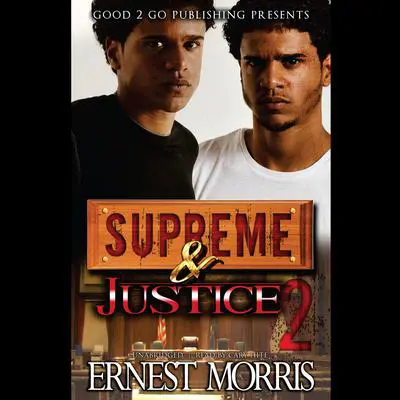 Supreme & Justice 2 Audibook, by Ernest Morris