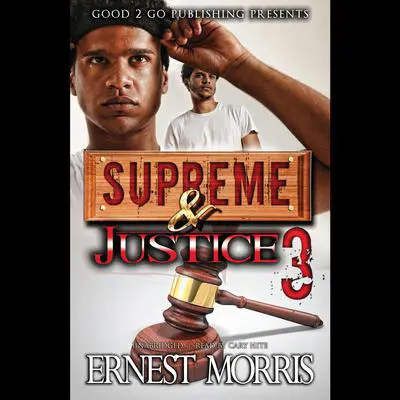Supreme & Justice 3 Audibook, by Ernest Morris