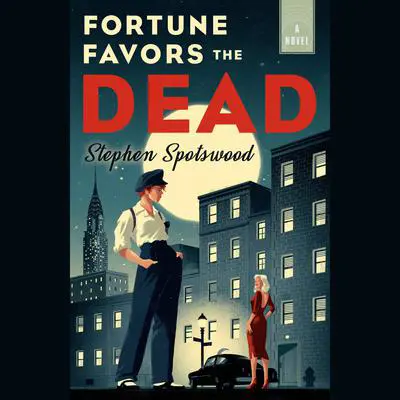 Fortune Favors the Dead: A Novel Audibook, by Stephen Spotswood