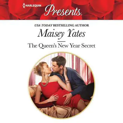 The Queen's New Year Secret Audibook, by Maisey Yates