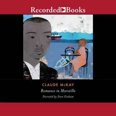 Romance in Marseille Audibook, by Claude McKay