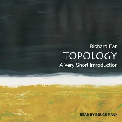 Topology: A Very Short Introduction Audibook, by Richard Earl