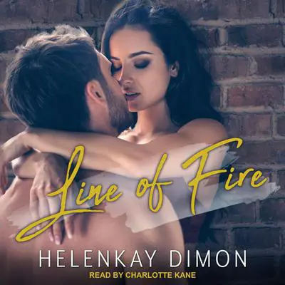Line of Fire Audibook, by HelenKay Dimon