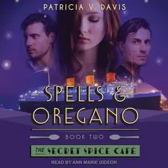 Spells and Oregano Audibook, by Patricia V. Davis