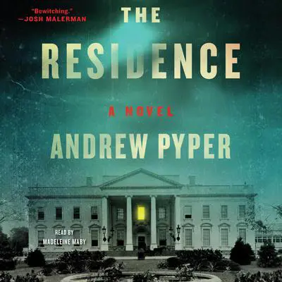 The Residence: A Novel Audibook, by Andrew Pyper