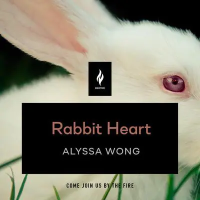 Rabbit Heart: A Short Horror Story Audibook, by Alyssa Wong