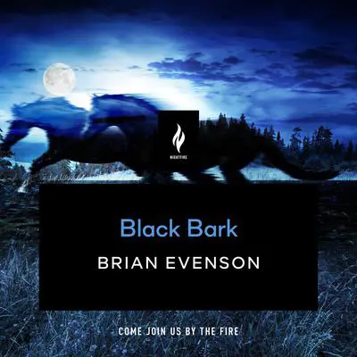 Black Bark: A Short Horror Story Audibook, by Brian Evenson