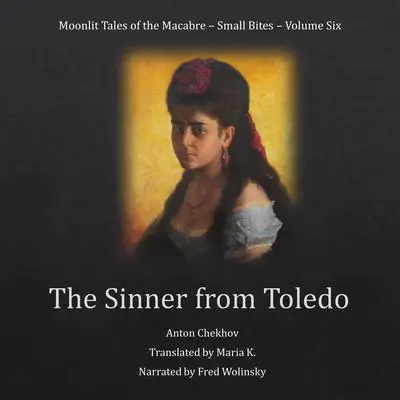 The Sinner from Toledo Audibook, by Anton Chekhov