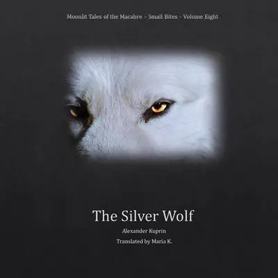 The Silver Wolf Audibook, by Alexander Kuprin