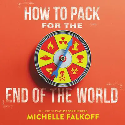How to Pack for the End of the World Audibook, by Michelle Falkoff