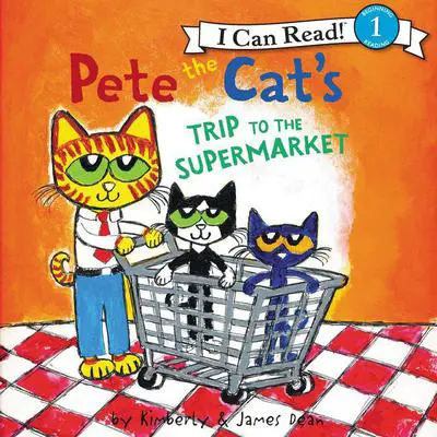 Pete the Cat's Trip to the Supermarket Audibook, by James Dean