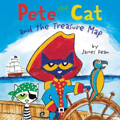 Pete the Cat and the Treasure Map: Includes Over 30 Stickers! Audibook, by James Dean