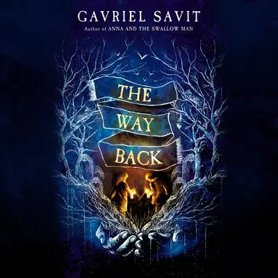 The Way Back Audibook, by Gavriel Savit
