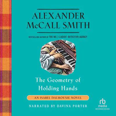 The Geometry of Holding Hands Audibook, by Alexander McCall Smith