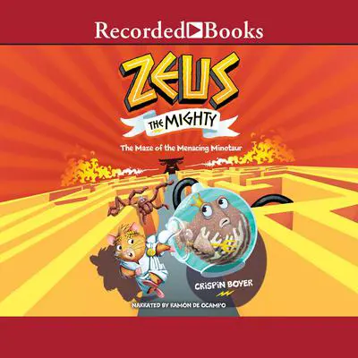 Zeus the Mighty: The Maze of the Menacing Minotaur Audibook, by Crispin Boyer