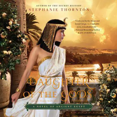 Daughter of the Gods: A Novel of Ancient Egypt Audibook, by Stephanie Marie Thornton