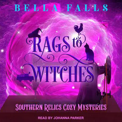 Rags to Witches Audibook, by Bella Falls
