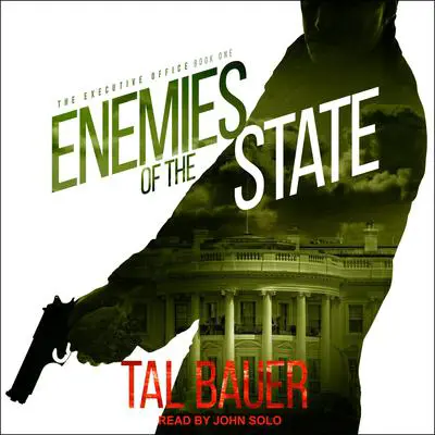 Enemies of the State Audibook, by Tal Bauer
