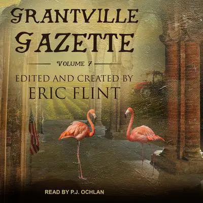 Grantville Gazette, Volume VII Audibook, by Eric Flint