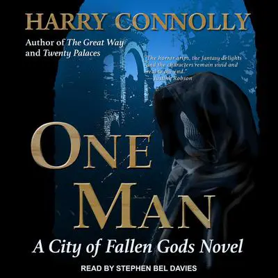 One Man: A City of Fallen Gods Novel Audibook, by Harry Connolly