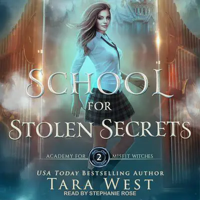School for Stolen Secrets Audibook, by Tara West