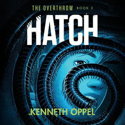 Hatch Audibook, by Kenneth Oppel