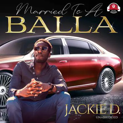 Married to a Balla Audibook, by Jackie D.