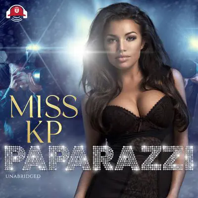 Paparazzi: A Novel Audibook, by Miss KP