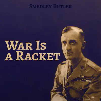 War Is a Racket Audibook, by Smedley Butler