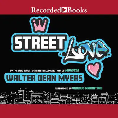 Street Love Audibook, by Walter Dean Myers