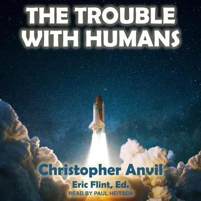 The Trouble With Humans Audibook, by Christopher Anvil