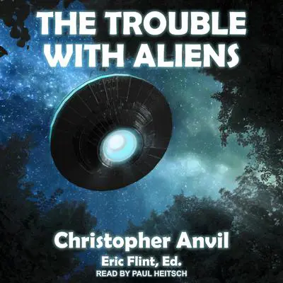 The Trouble With Aliens Audibook, by Christopher Anvil