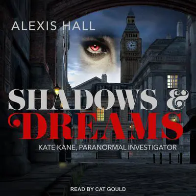 Shadows & Dreams Audibook, by Alexis Hall