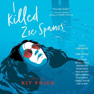 I Killed Zoe Spanos Audibook, by Kit Frick